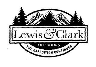 LEWIS & CLARK OUTDOORS THE EXPEDITION CONTINUES