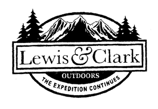 LEWIS & CLARK OUTDOORS THE EXPEDITION CONTINUES