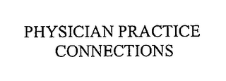 PHYSICIAN PRACTICE CONNECTIONS