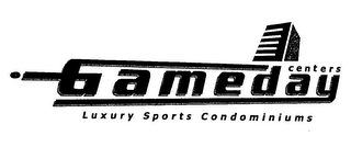 GAMEDAY CENTERS LUXURY SPORTS CONDOMINIUMS