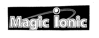 MAGIC IONIC