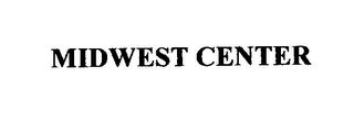 MIDWEST CENTER