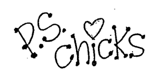 P.S. CHICKS