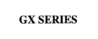 GX SERIES