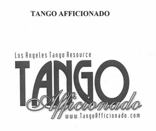 TANGO AFFICIONADO LOS ANGELES TANGO RESOURCE TANGO AFFICIONADO WWW.  TANGOAFFICIONADO.COM