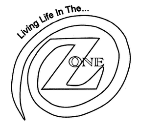 LIVING LIFE IN THE... ZONE