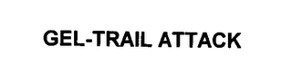 GEL-TRAIL ATTACK