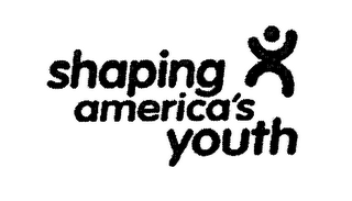 SHAPING AMERICA'S YOUTH