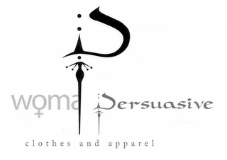 WOMAN PERSUASIVE CLOTHES AND APPAREL