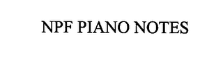 NPF PIANO NOTES