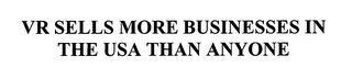 VR SELLS MORE BUSINESSES IN THE USA THAN ANYONE