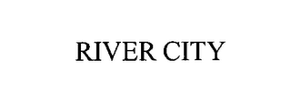 RIVER CITY