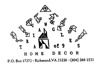 TRIANGLES A OF 9 HOME DECOR P.O. BOX 17272 · RICHMOND, VA 23226 · (804) 288-1521