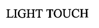 LIGHT TOUCH