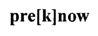 PRE[K]NOW