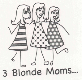 3 BLONDE MOMS ...