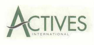 ACTIVES INTERNATIONAL