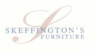 S SKEFFINGTON'S FURNITURE