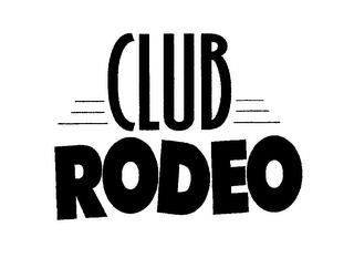 CLUB RODEO