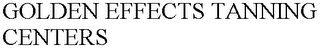 GOLDEN EFFECTS TANNING CENTERS