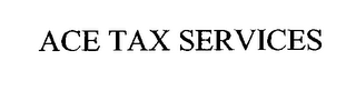 ACE TAX SERVICES