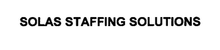 SOLAS STAFFING SOLUTIONS