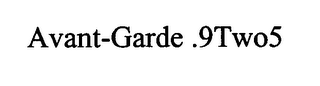 AVANT-GARDE .9TWO5