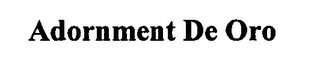 ADORNMENT DE ORO