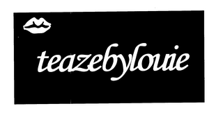 TEAZEBYLOUIE