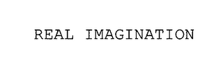 REAL IMAGINATION