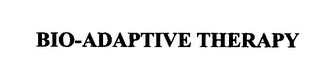 BIO-ADAPTIVE THERAPY