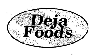 DEJA FOODS