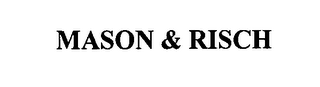 MASON & RISCH