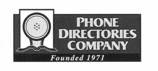 PHONE DIRECTORIES COMPANY FOUNDED 1971