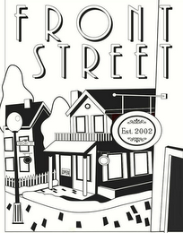 OPEN FRONT STREET EST. 2002