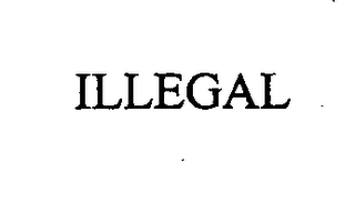 ILLEGAL