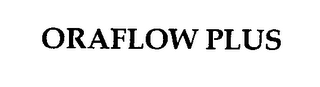 ORAFLOW PLUS