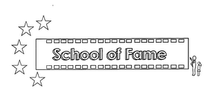 SCHOOL OF FAME