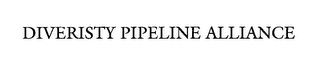 DIVERSITY PIPELINE ALLIANCE