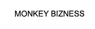 MONKEY BIZNESS