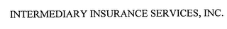 INTERMEDIARY INSURANCE SERVICES, INC.