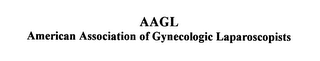 AAGL AMERICAN ASSOCIATION OF GYNECOLOGIC LAPAROSCOPISTS