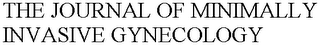 THE JOURNAL OF MINIMALLY INVASIVE GYNECOLOGY
