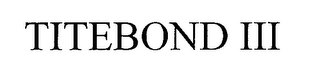 TITEBOND III