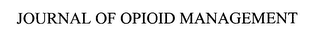 JOURNAL OF OPIOID MANAGEMENT