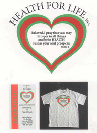 HEALTH FOR LIFE, INC.  BELOVED, I PRAY THAT YOU MAY PROSPER IN ALL THINGS AND BE IN HEALTH JUST AS YOUR SOUL PROSPERS; 3 JOHN 2