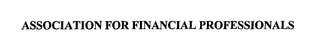 ASSOCIATION FOR FINANCIAL PROFESSIONALS