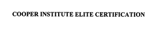 COOPER INSTITUTE ELITE CERTIFICATION