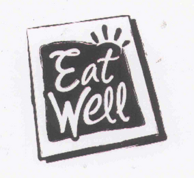 EAT WELL