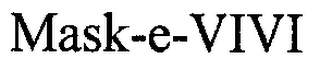 MASK-E-VIVI